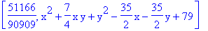 [51166/90909, x^2+7/4*x*y+y^2-35/2*x-35/2*y+79]